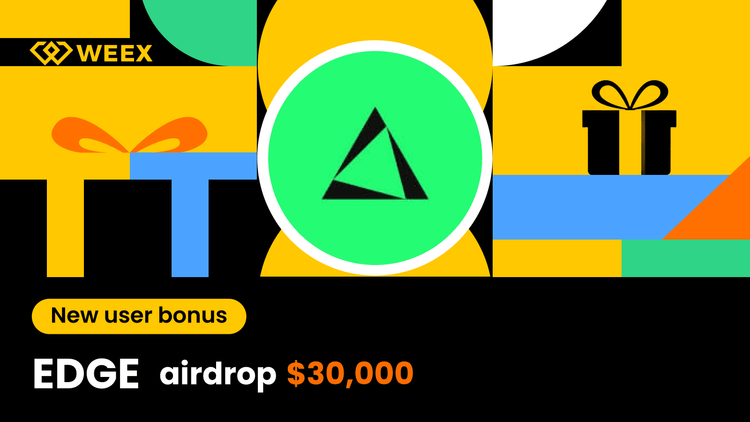 WEEX EDGE Airdrop 2026: Share 30,000 USDT